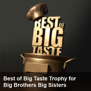 Best of Big Taste Trophy for Big Brothers Big Sisters