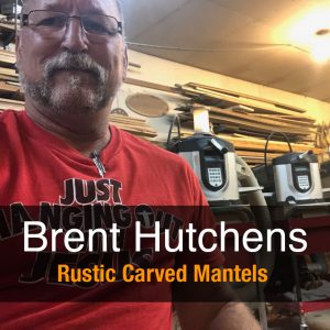 Brent Hutchens - Rustic Carved Mantels