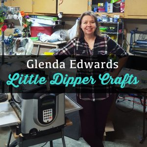 Glenda Edwards - Little Dipper Crafts