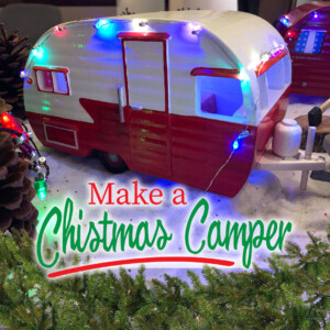 Make a Christmas Camper